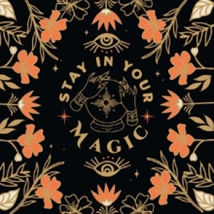 Stay in your magic by Daphna Sebbane