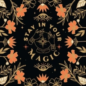 Stay in your magic by Daphna Sebbane